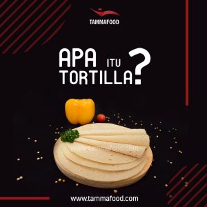 Read more about the article Apa Itu Tortilla ?